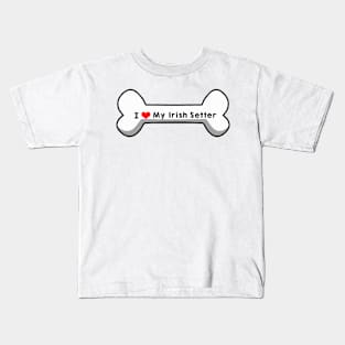 I Love My Irish Setter Kids T-Shirt